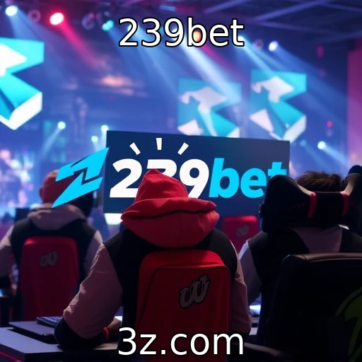 239bet : A ascensão dos eSports como forma de entretenimento