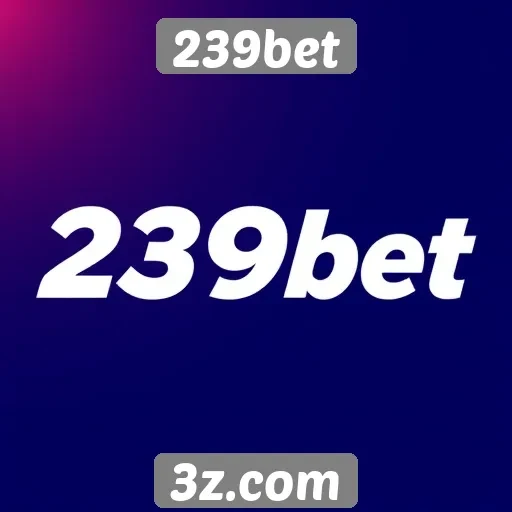 239bet : História e evolução do 239bet no mercado
